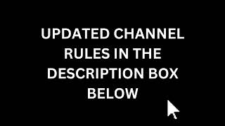 Please read UPDATED CHANNEL RULES IN THE DESCRIPTION BOX BELOW [upl. by Partan]