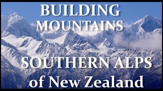 How mountains build Geology of the Southern Alps New Zealand ancient rocks uplifting Gondwana [upl. by Nnagem]