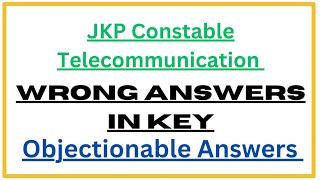 Wrong Answers in Key  JKP Constable Telecommunications  Representation [upl. by Kenna597]