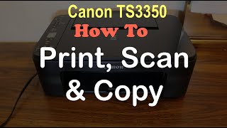 How to PRINT SCAN amp COPY with Canon TS3350 Printer amp review [upl. by Nelaf]