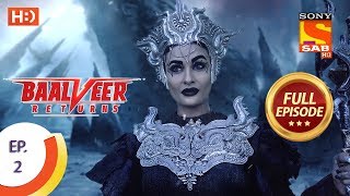 Baalveer Returns  Ep 2  Full Episode  11th September 2019 [upl. by Annecorinne]