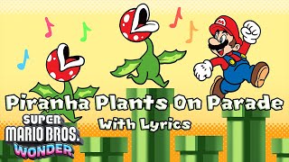 Piranha Plants On Parade WITH LYRICS  Super Mario Bros Wonder Cover [upl. by Zippel]