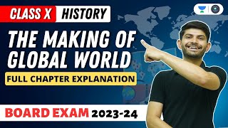 The Making of Global World  Full Chapter  CBSE Class 10  Digraj Singh Rajput [upl. by Gona]