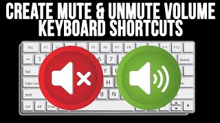 How to Create Mute and Unmute Volume Keyboard Shortcuts [upl. by Ahsinut]