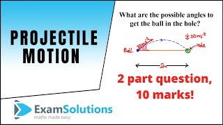 Projectile motion 10 MARK QUESTION 😳  Mechanics  ExamSolutions [upl. by Eikkin992]