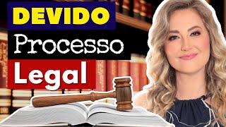 Princípio do DEVIDO PROCESSO LEGAL  Formal X Material  Legalidade Contraditório e Ampla Defesa [upl. by Maxwell]