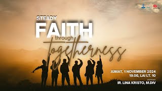 “Steady Faith through Togetherness”  Ibadah Hybrid PAKJ November 2024 [upl. by Ellennahs]