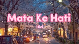 Hivi  Mata Ke Hati  lirik [upl. by Hahnke]