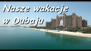 Nasze wakacje w Dubaju [upl. by Odarbil]