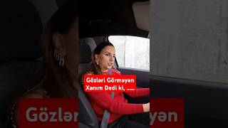 Gözləri Görməyən Xanım Dedi ki  maraqlivideolar gülmelivideolar mizah [upl. by Caterina984]