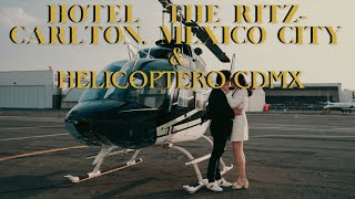 Así le llegue a mi novia nos hospedamos en The RitzCarlton Mexico City y un tour en helicóptero [upl. by Lezlie]