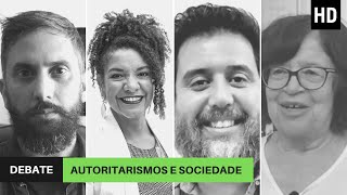 Autoritarismos e sociedade  Debate [upl. by Edrahc985]