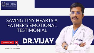 Saving Tiny Hearts  A Fathers Emotional Testimonial  Dr Vijay  Visakhapatnam  Cardiac Expert [upl. by Eirrek]