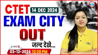 CTET Exam City 2024  CTET Exam City Kaise Check Kare  By Kanika Maam [upl. by Gnanmos576]