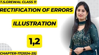 Rectification of Errors Illustration 1 2 class 11th accounts tsgrewal rectificationoferror [upl. by Lonergan787]