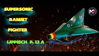 Discover the Shocking Truth About Lippisch P13a during WW2 A supersonic ramjet fighter [upl. by Eiramyelhsa]