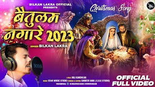 Baitulam nagare New sadri Christmas song 2023 By Bilkan lakra please share [upl. by Obadiah333]