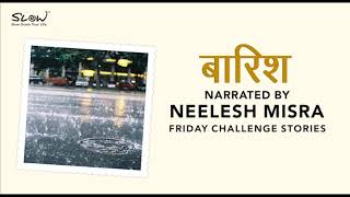 Baarish  Friday Challenge Stories  YKIB Season 7  Neelesh Misra [upl. by Eeleimaj]