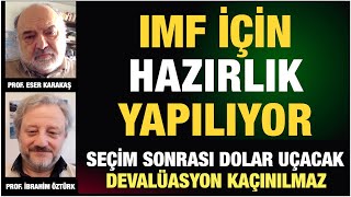 ERDOĞAN IMF İÇİN HAZIRLIK YAPIYORSEÇİM SONRASI DEVALÜASYON KAÇINILMAZDOLAR FIRLAYACAK [upl. by Henebry]