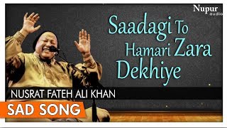 Saadagi To Hamari Zara Dekhiye by Nusrat Fateh Ali Khan with Lyrics  Superhit Hindi Sad Songs [upl. by Babara]