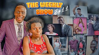 The Weekly Show Ep11 IAN NJOROGE  SAKAJA BAHATIS AMBERRAY amp TREAVOUR  Oga Obinna amp Dem wa Fb [upl. by Lizette]