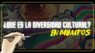 ¿QUE ES LA DIVERSIDAD CULTURAL en minutos [upl. by Yuji]