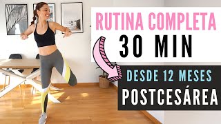 EJERCICIOS POST CESÁREA ✅ 🙋🏻‍♀️ 30 MIN COMPLETA  desde los 12 meses ¡Recupera tu figura [upl. by Inaffyt]