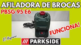 FUNCIONA Afiladora de Brocas PARKSIDE PBSG 95 E6 [upl. by Follansbee]