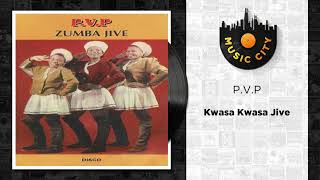 PVP  Kwasa Kwasa Jive  Official Audio [upl. by Dlabihcra70]