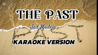 The Past  KARAOKE by Jed Madela [upl. by Nikolaos]