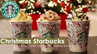 Christmas Starbucks 🎄 Christmas Jazz – Relaxing Christmas Carols and Jazz Holidays Music for Winter [upl. by Portland682]