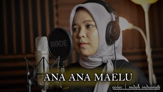 LAGU DAERAH BUTON  ANA ANA MAELU SALAHIRIKU  COVER INDAH INDRAWATI [upl. by Gratiana679]