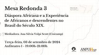 MR 3  DIÁSPORA AFRICANA E A EXPERIÊNCIA DE AFRICANOS E DESCENDENTES NO BRASIL DO SÉCULO XIX [upl. by Huldah]