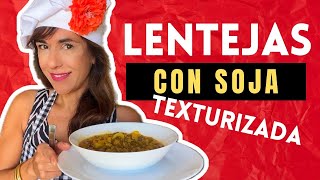 Receta de LENTEJAS 🍽️con SOJAtexturizada [upl. by Metzger]