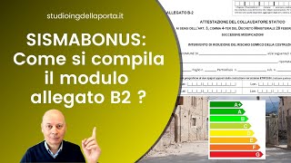 ASSEVERAZIONI PER SISMABONUS 110 come si compila il modulo allegato B2 al DM 3292020 [upl. by Arak]