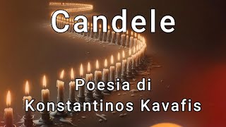 Candele Poesia di Konstantinos Kavafis poesia vita [upl. by Hubey581]