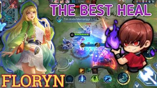 THE BEST HEAL GAMEPLAY FLORYN  BUILD TOP 1GLOBAL FLORYN  MLBB [upl. by Aynatan]