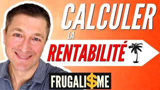 🤑Calculer la rentabilité dun investissement immobilier 🔥 FRUGALISME [upl. by Wiener]