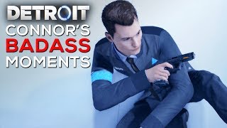 Connor is a BADASS Most Savage Moments of Connor  DETROIT BECOME HUMAN [upl. by Kiley621]