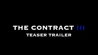 The Contract III Teaser Trailer [upl. by Nilahs]