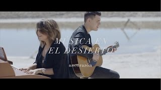 Un Corazón  Música En El Desierto Video Oficial [upl. by Erehc]