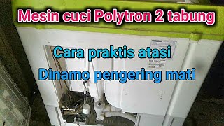 Mesin cuci Polytron dinamo pengering tidak berputar cara ganti kapasitor [upl. by Geoffry]