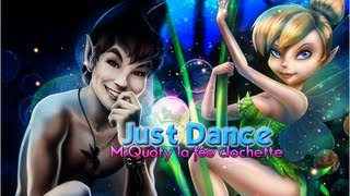 Just Dance 4 MrQuoty La Fée Clochette  Le Ridicule Ne Tue Pas [upl. by Etan]