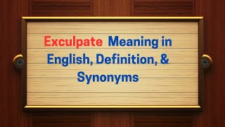 Exculpate Meaning in English Definition amp Synonyms  Thesaurus Thrive [upl. by Angle934]