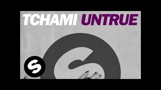 Tchami  Untrue Extended Mix [upl. by Ettevram]