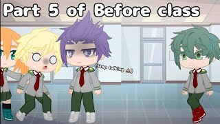 Part 5 of Before class • ShinDeku • Gacha Club • •Sharky SIMP• [upl. by Idnarb]