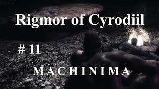 Rigmor of Cyrodiil  SKYRIM MACHINIMA  Episode 11 [upl. by Nnylyoj]