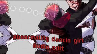 Abnormality dancin girl audio edit♠ [upl. by Hewitt557]