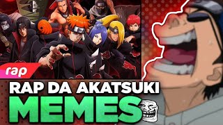 Rap da Akatsuki 7 MinutozNaruto  VERSÃO MEMES [upl. by Clarke]