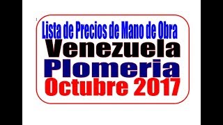 Venezuela Tabulador Plomeria Precios de Mano de Obra [upl. by Ebarta]